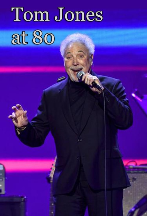 Tom Jones at 80 poster
